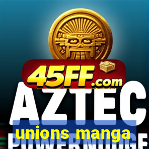 unions manga
